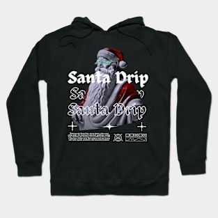 Christmas Santa streetwear , Santa Drip , Design Hoodie